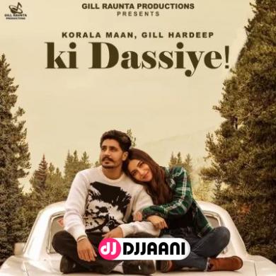 Ki Dassiye Korala Maan