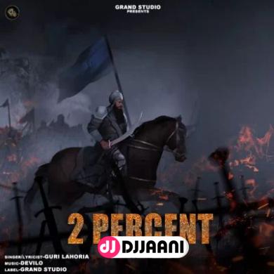 2 Percent Guri Lahoria