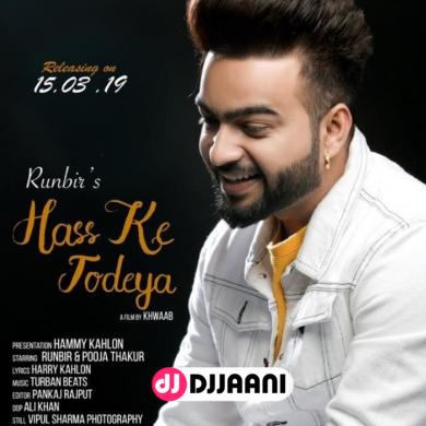Hass Ke Todeya Runbir