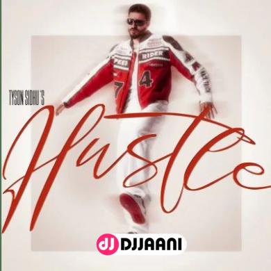 Hustle Tyson Sidhu