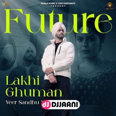 Future Lakhi Ghuman