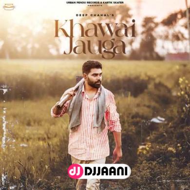 Khwai Jauga Deep Chahal