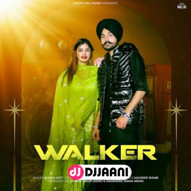 Walker Ft. Gurlez Akhtar Bukka Jatt