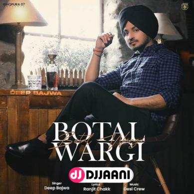 Botal Wargi Deep Bajwa