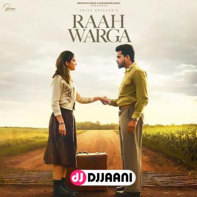 Raah Warga Arjan Dhillon