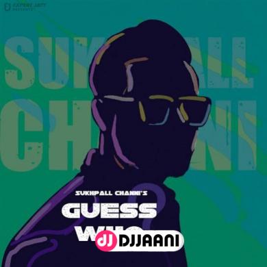 Guess Who Sukhpall Channi