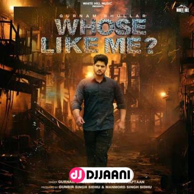 Whose Like Me Gurnam Bhullar
