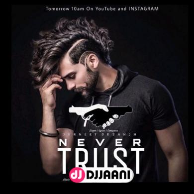 trust never gurneet dosanjh mp3 song