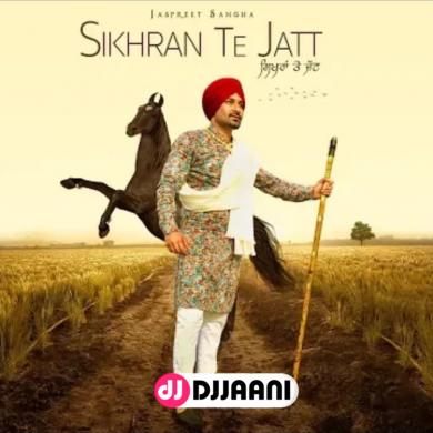 Sikhran Te Jatt Jaspreet Sangha