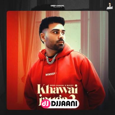 Khawai Jauga 2  Deep Chahal