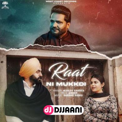 Raat Ni Mukkdi  Manjit Sahota