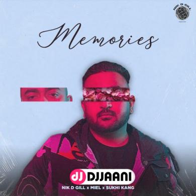 Memories Ft. Miel  Nik D Gill