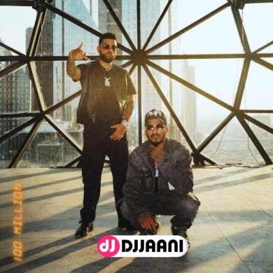 100 Million Ft. DIVINE  Karan Aujla