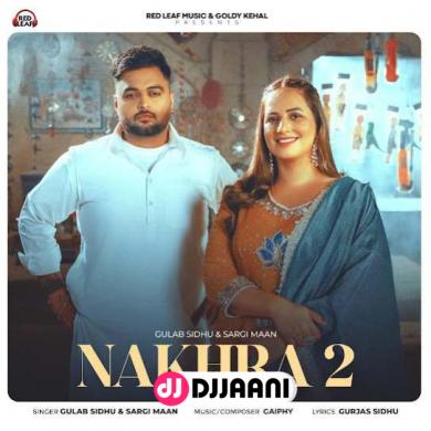 Nakhra 2  Gulab Sidhu