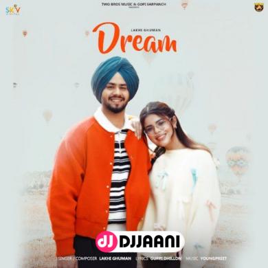 Dream  Lakhi Ghuman