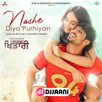 Nashe Diya Purhiyan  Gurnam Bhullar