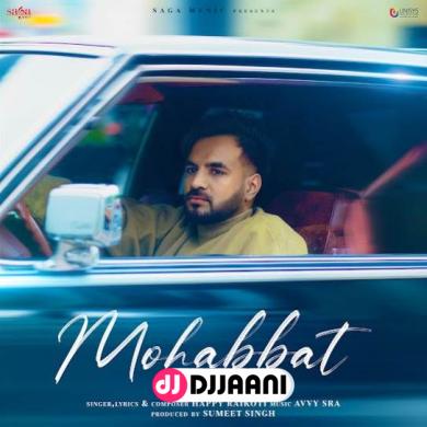 Mohabbat  Happy Raikoti