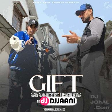 GIFT  Garry Sandhu