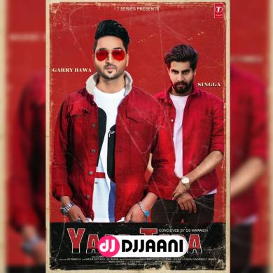 Yaar Tera Garry Bawa Ft Singga