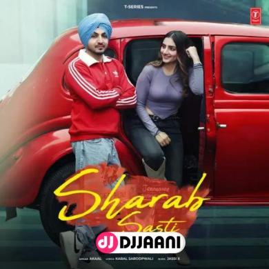 Sharab Sasti  Akaal