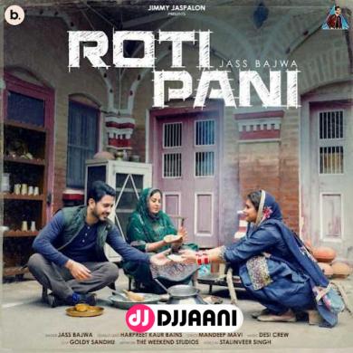 Roti Pani  Jass Bajwa