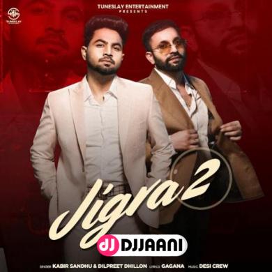 Vadda Jigra Dilpreet Dhillon & Kabir Sandhu song download Dilpreet Dhillon