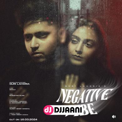 Negative Vibe Guri Lahoria