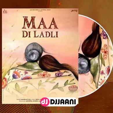 Maa Di Ladli Manraaz Gill