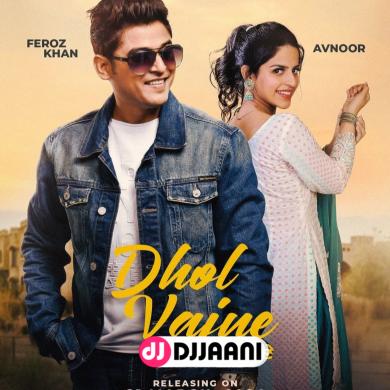 Dhol Vajne Feroz Khan & Avnoor