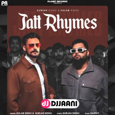 Jatt Rhymes Gulab Sidhu & Gurjas Sidhu song download Gulab Sidhu