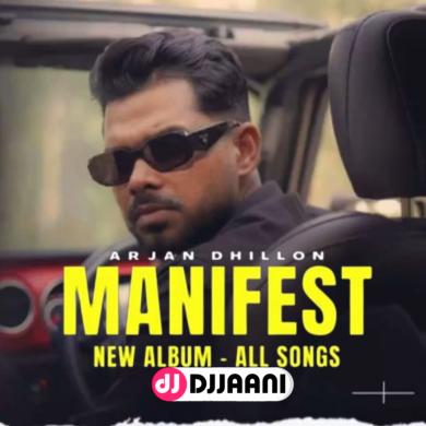 Manifest New Album  Arjan Dhillon