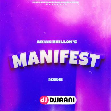 Manifest Arjan Dhillon