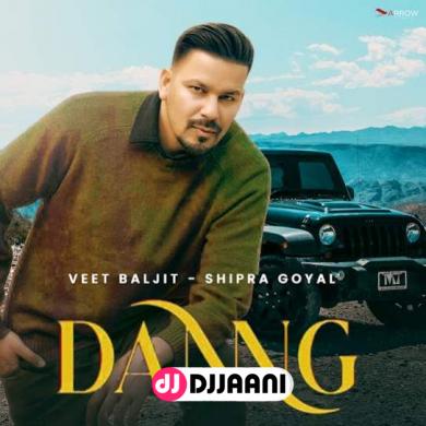 Danng Veet Baljit & Shipra Goyal song download Veet Baljit