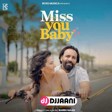 Miss You Baby  Babbu Maan
