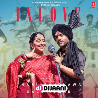 In Love Guru Randhawa & Raja Kumari song download Guru Randhawa