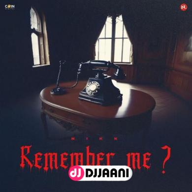 Remember Me  Nikk