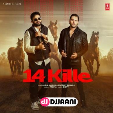 14 Kille Dilpreet Dhillon & Dil Sandhu song download Dilpreet Dhillon