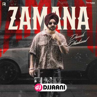 Zamana  Darsh Dhaliwal