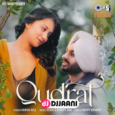 Qudrat Ft. Happy Raikoti  Harsh Gill