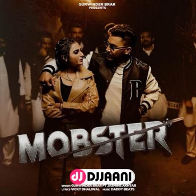 MOBSTER  Gurwinder Brar