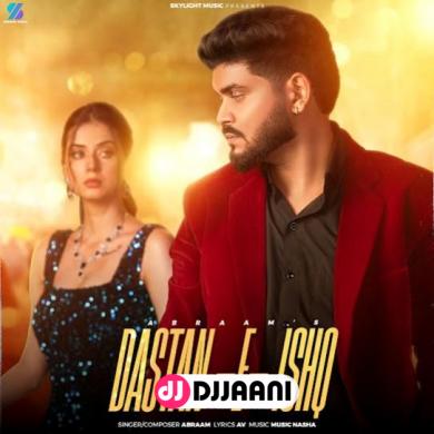 Dastan E Ishq  Abraam