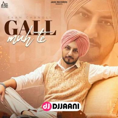 Gall Muh Te  Ekam Chanoli