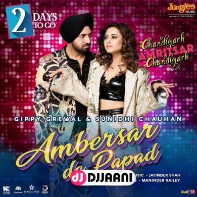 Ambersar De Papad Gippy Grewal Ft Sunidhi Chauhan