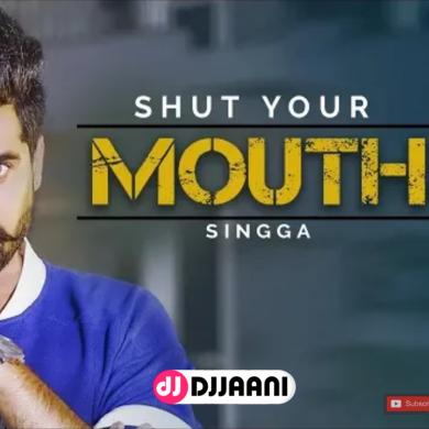 Shut Your Mouth Singga