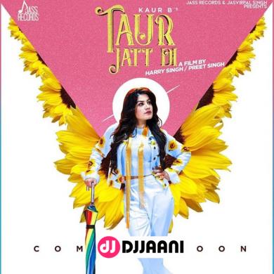 Taur Jatt Di Kaur B