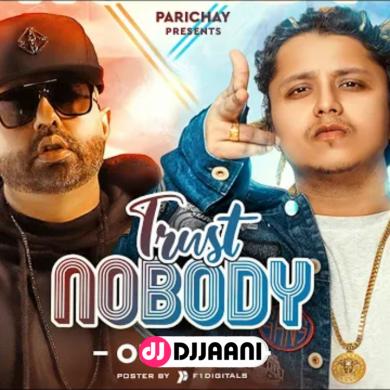 Trust Nobody Pardhaan Ft Haji Springer