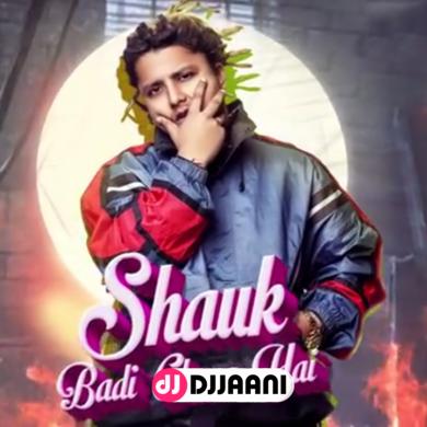 Shauk Badi Cheez Hai Pardhaan