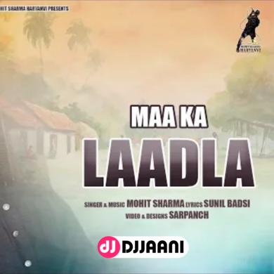 Maa Ka Laadla Mohit Sharma