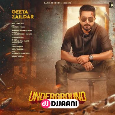 Underground Geeta Zaildar