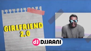 Girlfriend 2.0 Dino James